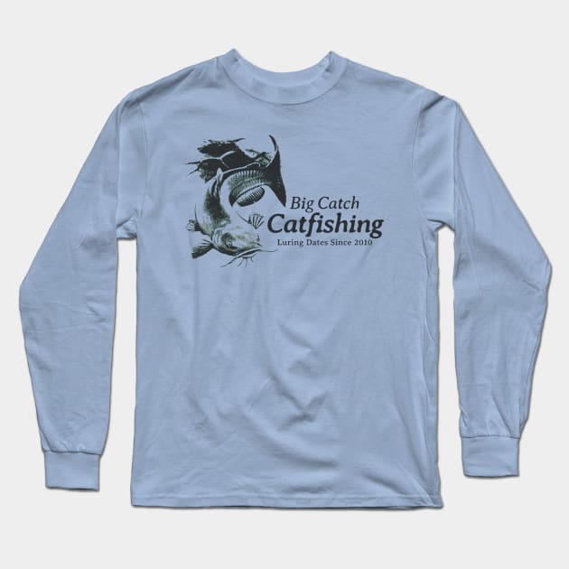 Big Catch Catfishing Long Sleeve T-Shirt by visualcraftsman